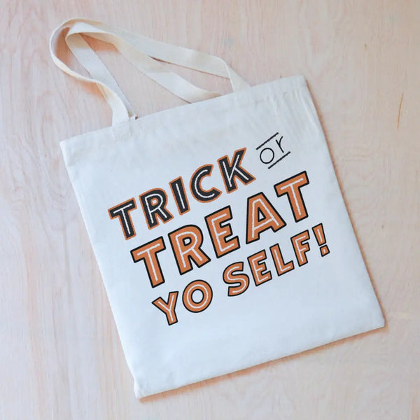 Trick or Treat Yo Self Tote