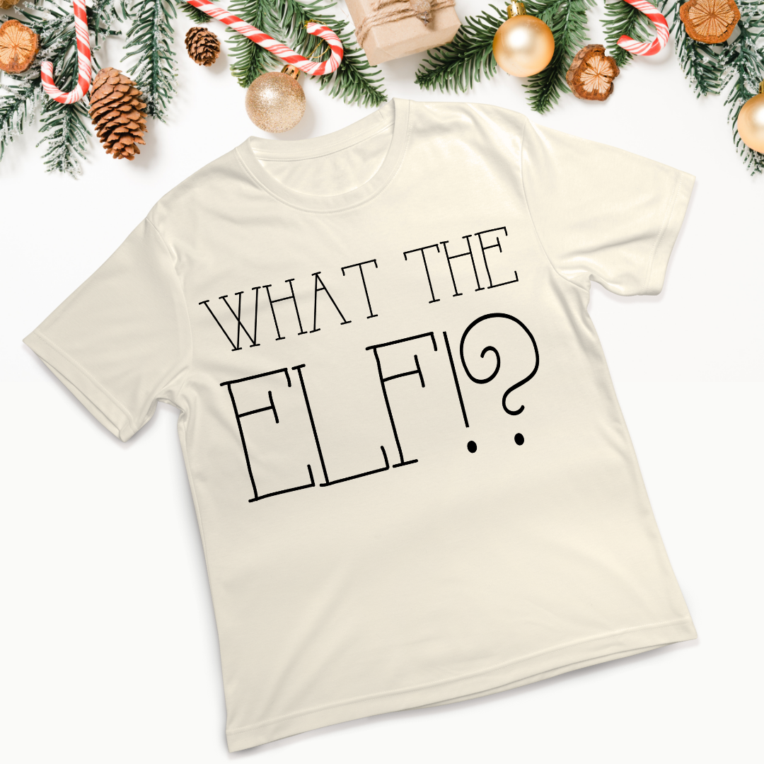 What the Elf Holiday T-shirt