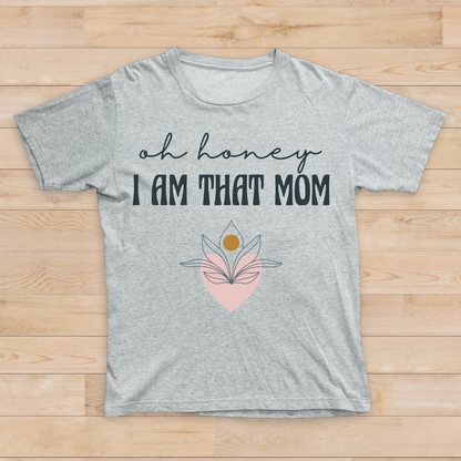 Adult I Am That Mom Boho T-Shirt