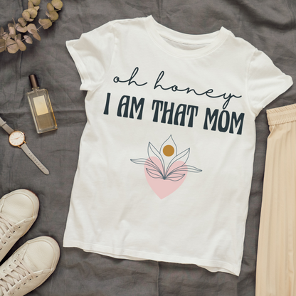 Adult I Am That Mom Boho T-Shirt