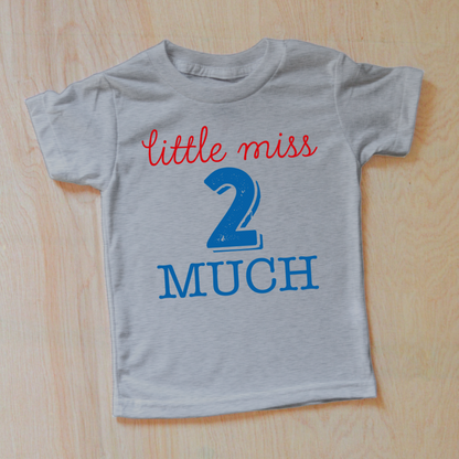 Little Miss 2 Much Second Birthday T-Shirt