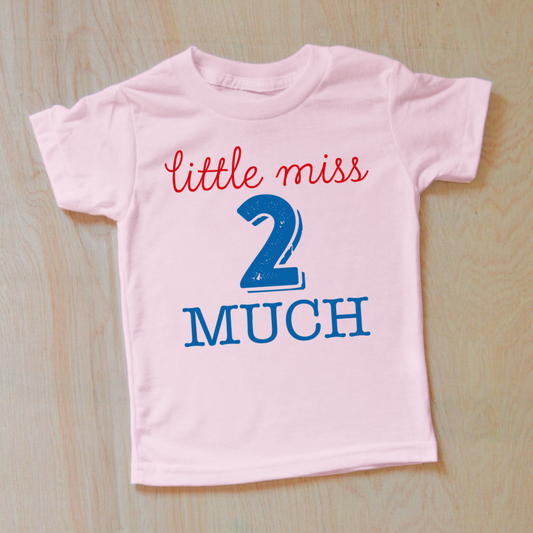 Little Miss 2 Much Second Birthday T-Shirt