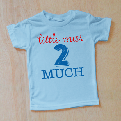 Little Miss 2 Much Second Birthday T-Shirt