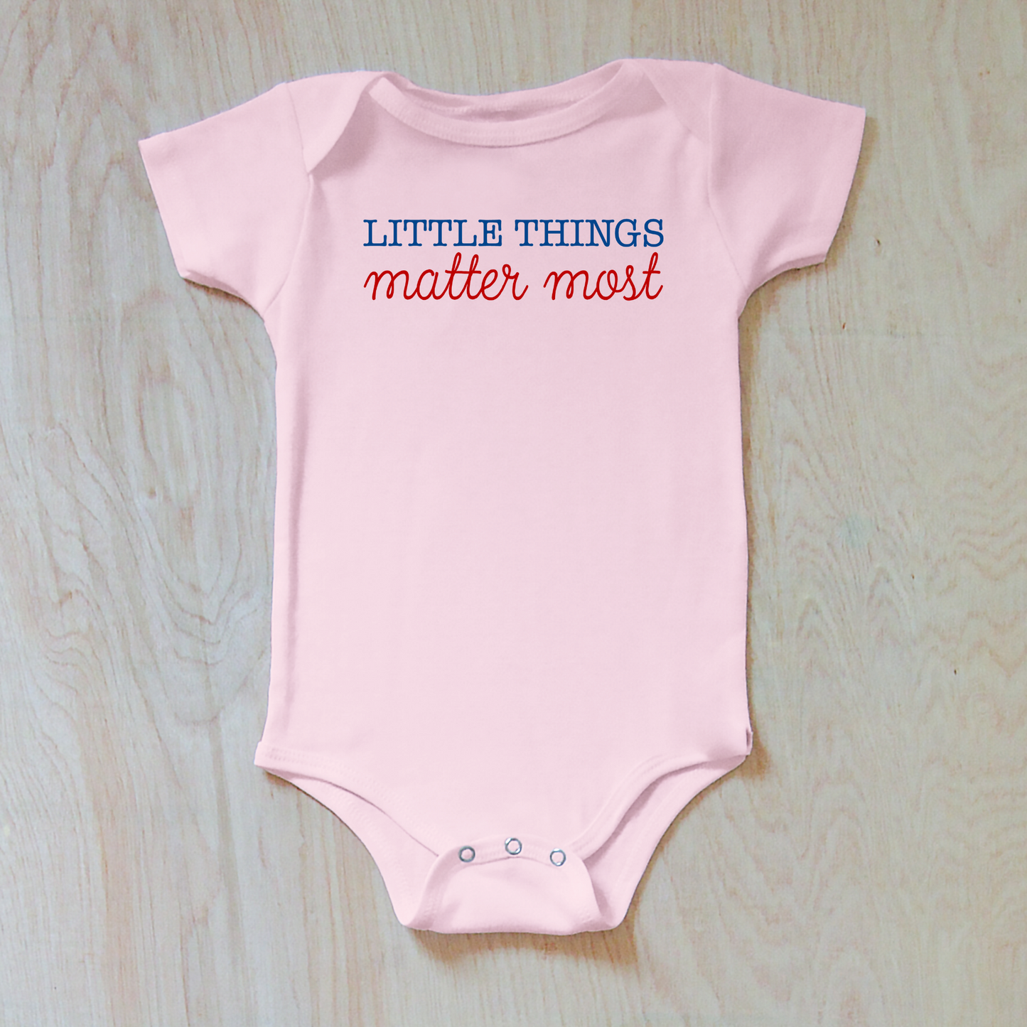 Little Things Matter Most Cute Baby Onesie