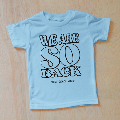 We Are So Back | Back to School T-shirt