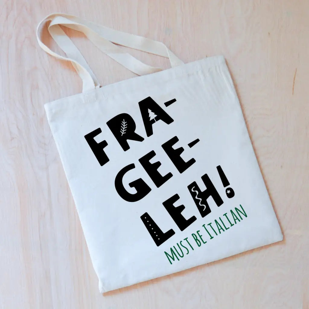 Fra-Gee-Leh! Tote at Hi Little One