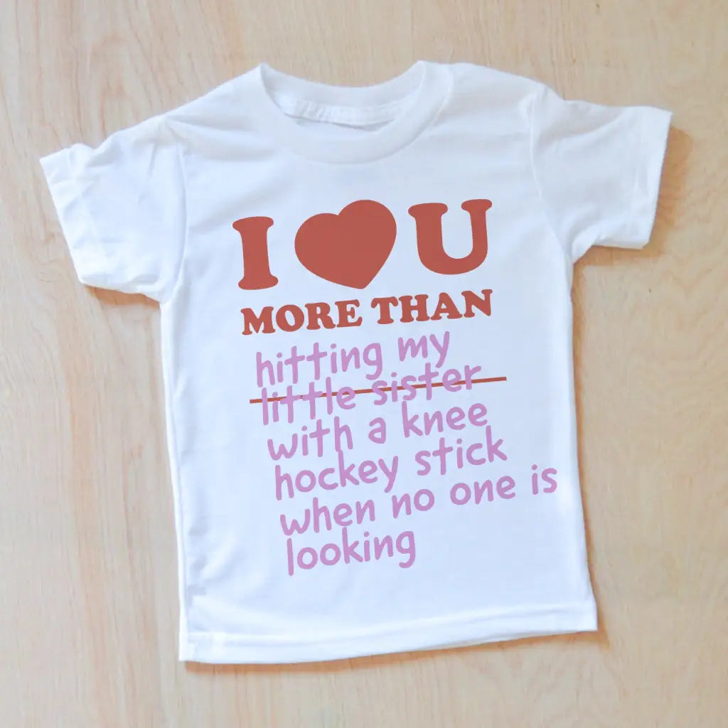 Personalized _ I love you more than... Valentines T-Shirt -