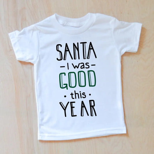 Santa, I Was Good! T-shirt at Hi Little One