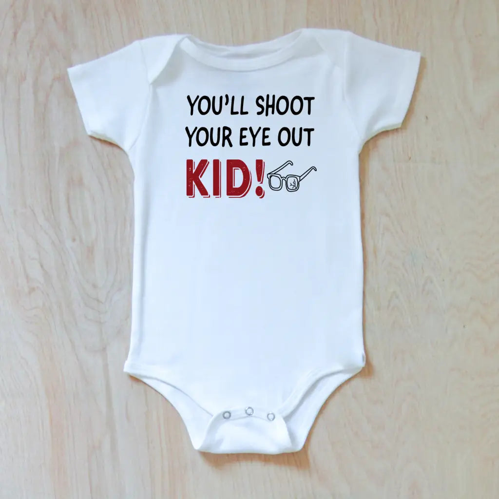 You’ll shoot your eye out Kid! Holiday Onesie - Onesie